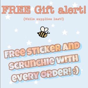 FREE SCRUNCHIE AND STICKER WITH EVERY PURCHASE